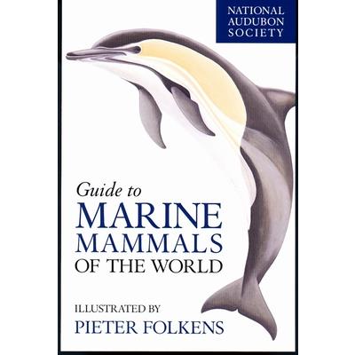 National Audubon Society Guide to Marine Mammals of the World