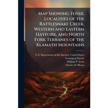 Map Showing Fossil Localities of the Rattlesnake Creek, Western and Eastern Hayfork, and North Fork Terranes of the Klamath Mountains