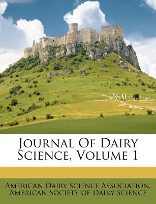 Journal of Dairy Science, Volume 1