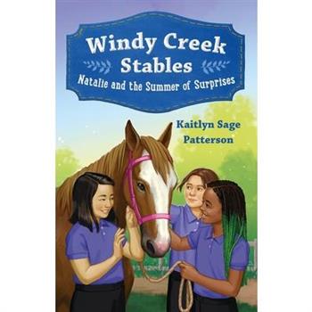Windy Creek Stables: Natalie and the Summer of Surprises