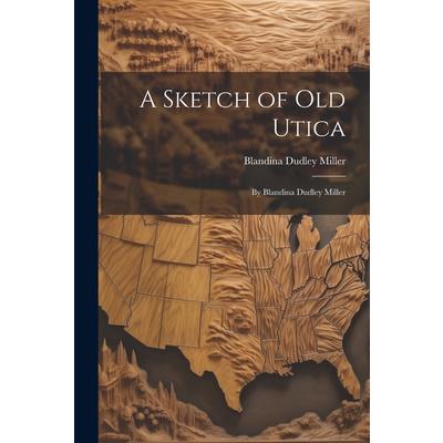 A Sketch of Old Utica