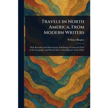 Travels in North America, From Modern Writers