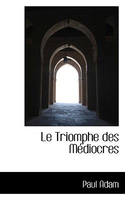 Le Triomphe Des M Diocres