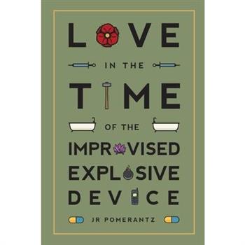 Love in the Time of the Improvised Explosive Device