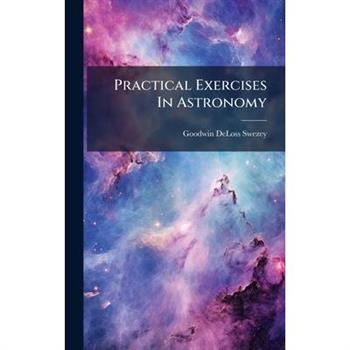 Practical Exercises In Astronomy