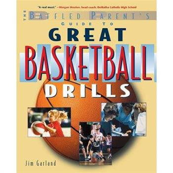 Great Basketball Drills: A Baffled Parent's Guide