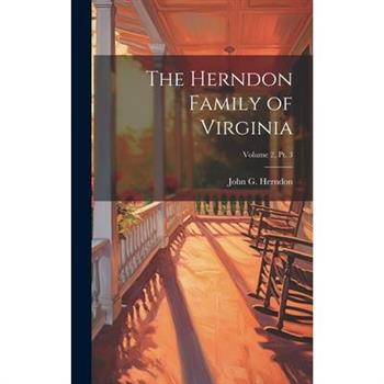 The Herndon Family of Virginia; Volume 2, pt. 3