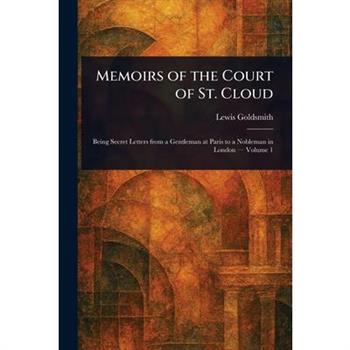 Memoirs of the Court of St. Cloud