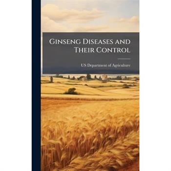 Ginseng Diseases and Their Control
