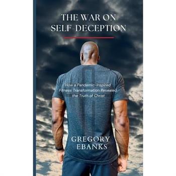 The War on Self-Deception