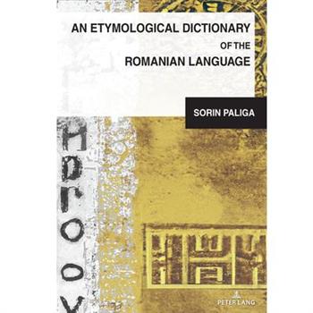 An Etymological Dictionary of the Romanian Language
