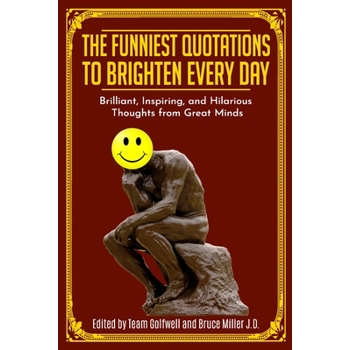 The Funniest Quotations to Brighten Every Day