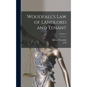 Woodfall's Law of Landlord and Tenant; Volume 2