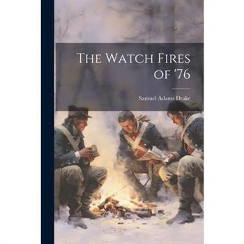 The Watch Fires of ’76