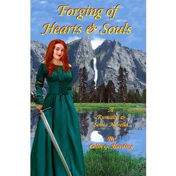 Forging of Hearts & SoulsA Rumalth and Sonia Novella