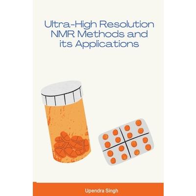 Ultra-High Resolution NMR Methods and its Applications