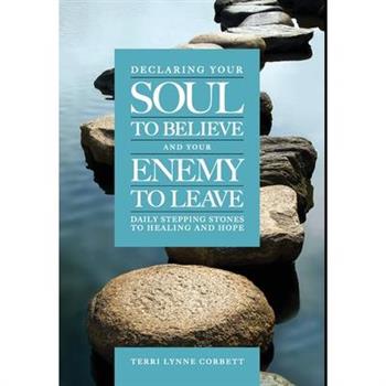 Declaring Your Soul to Believe and Your Enemy to Leave