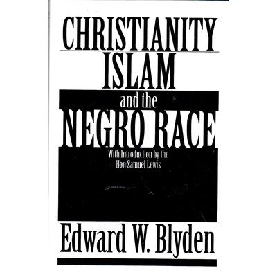 Christianity, Islam and the Negro Race
