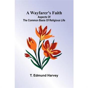 A Wayfarer’S Faith