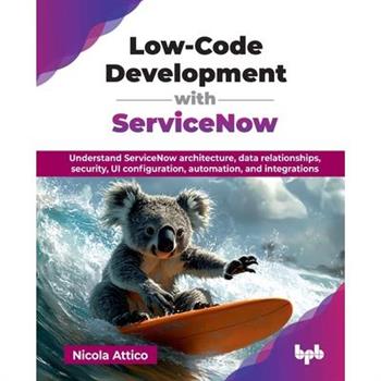 Low-Code Development with ServiceNow