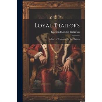 Loyal Traitors