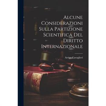 Alcune Considerazioni Sulla Partizione Scientifica Del Diritto Internazionale