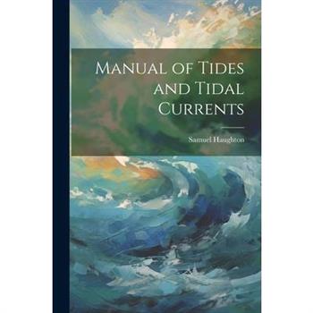 Manual of Tides and Tidal Currents