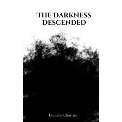 The Darkness Descended