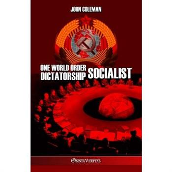 One World Order Socialist Dictatorship