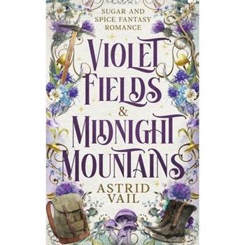 Violet Fields & Midnight Mountains