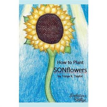 How to Plant SONFlowers