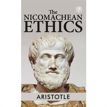 The Nicomachean Ethics