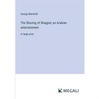 The Shaving of Shagpat; an Arabian entertainment