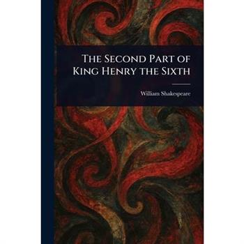 The Second Part of King Henry the Sixth