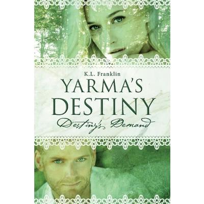 Yarma’s Destiny, 1