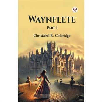 Waynflete Part 1