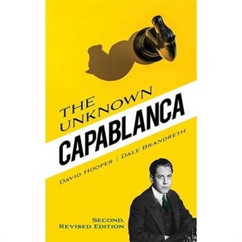 The Unknown Capablanca