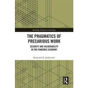 The Pragmatics of Precarious Work