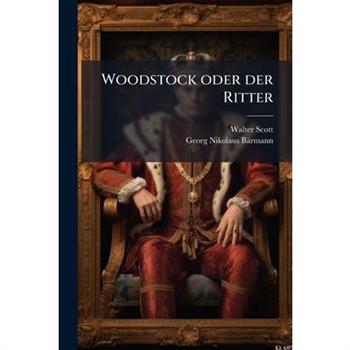 Woodstock Oder Der Ritter