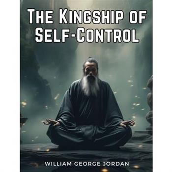 The Kingship of Self-Control
