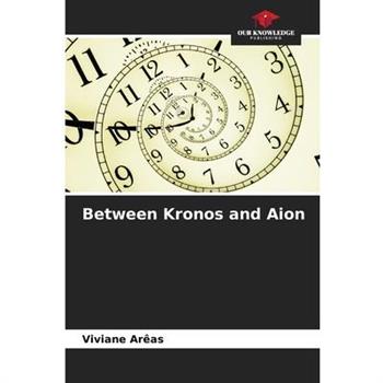 Between Kronos and Aion