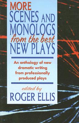 More Scenes and Monologs from the Best New Plays