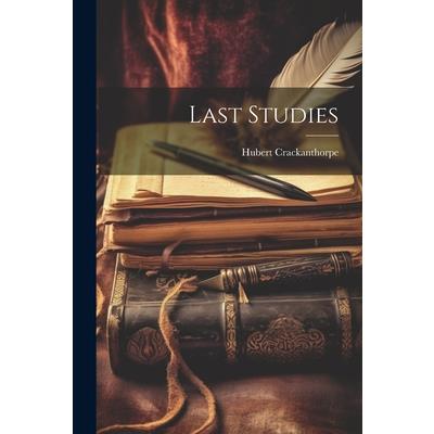 Last Studies