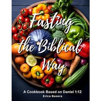 Fasting the Biblical Way