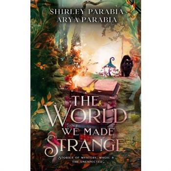 The World We Made Strange