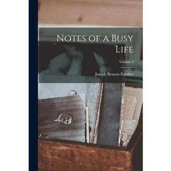 Notes of a Busy Life; Volume 2