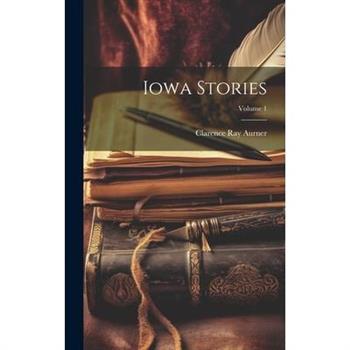 Iowa Stories; Volume 1