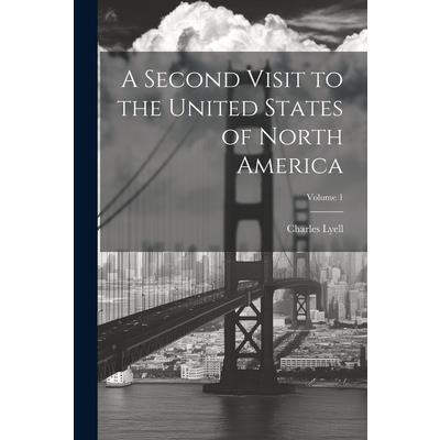 A Second Visit to the United States of North America; Volume 1