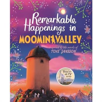 Remarkable Happenings in Moominvalley