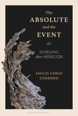 The Absolute and the EventTheAbsolute and the EventSchelling After Heidegger